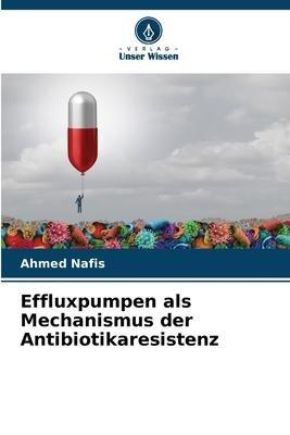 Effluxpumpen als Mechanismus der Antibiotikaresistenz