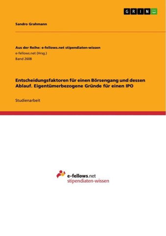 Entscheidungsfaktoren für einen Börsengang und dessen Ablauf. Eigentümerbezogene Gründe für einen IPO