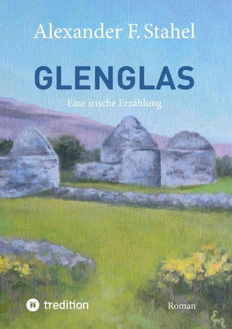 Glenglas - Reise in die Vergangenheit