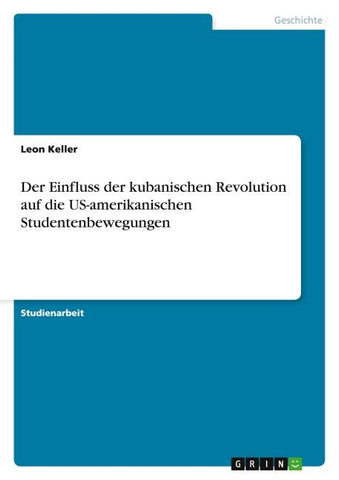Der Einfluss der kubanischen Revolution auf die US-amerikanischen Studentenbewegungen