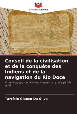 Conseil de la civilisation et de la conquête des Indiens et de la navigation du Rio Doce