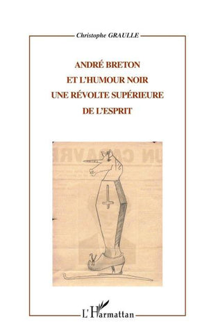 ANDRÉ BRETON ET L'HUMOUR NOIR