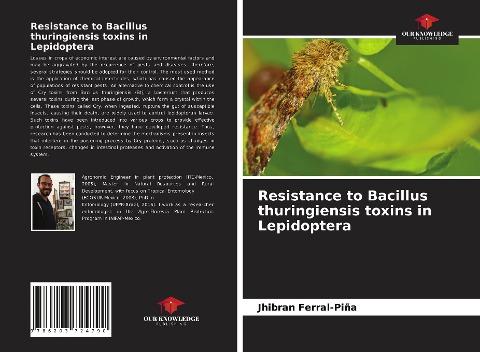 Resistance to Bacillus thuringiensis toxins in Lepidoptera