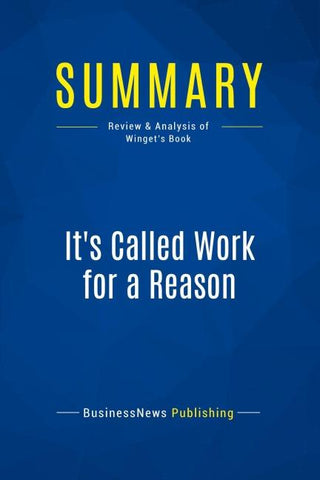 Summary: It's Called Work for a Reason