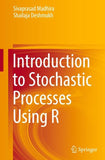 Introduction to Stochastic Processes Using R