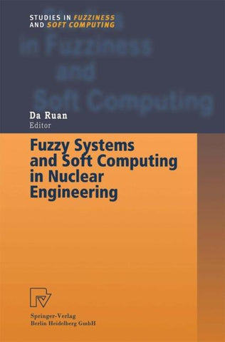 Fuzzy Systems and Soft Computing in Nuclear Engineering