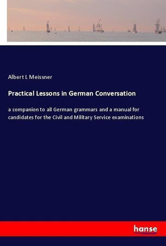 Practical Lessons in German Conversation