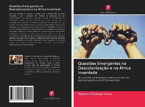 Questões Emergentes na Descolonização e na África Inventada