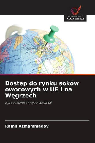 Dost¿p do rynku soków owocowych w UE i na W¿grzech