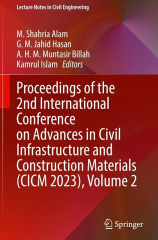 Proceedings of the 2nd International Conference on Advances in Civil Infrastructure and Construction Materials (CICM 2023), Volume 2