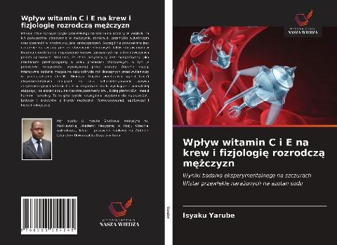 Wp¿yw witamin C i E na krew i fizjologi¿ rozrodcz¿ m¿¿czyzn