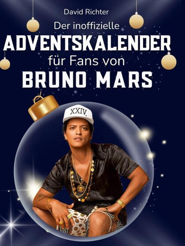 Der inoffizielle Adventskalender für Fans von Bruno Mars