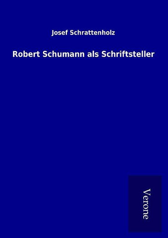 Robert Schumann als Schriftsteller