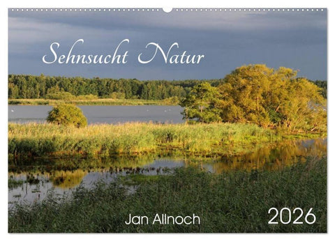 Sehnsucht Natur (Wandkalender 2026 DIN A2 quer), CALVENDO Monatskalender