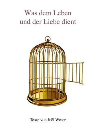 Was dem Leben und der Liebe dient