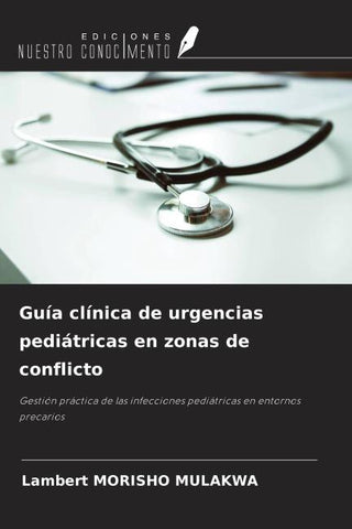 Guía clínica de urgencias pediátricas en zonas de conflicto