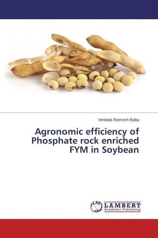 Agronomic efficiency of Phosphate rock enriched FYM in Soybean