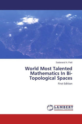 World Most Talented Mathematics In Bi-Topological Spaces
