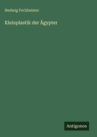 Kleinplastik der Ägypter