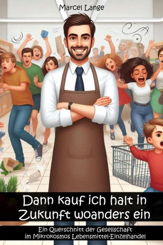 Dann kauf ich halt in Zukunft woanders ein