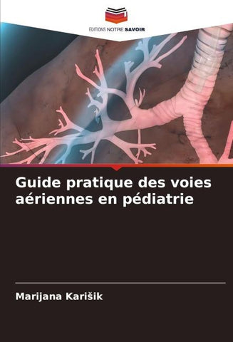 Guide pratique des voies aériennes en pédiatrie