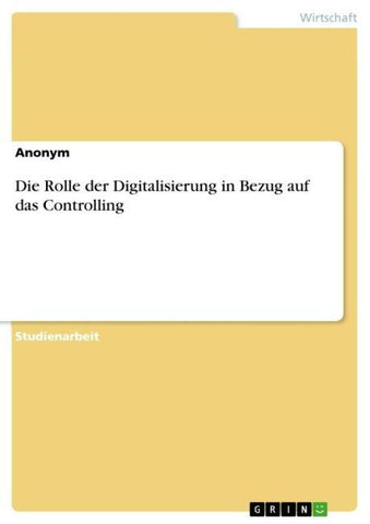 Die Rolle der Digitalisierung in Bezug auf das Controlling