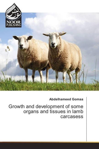 Growth and development of some organs and tissues in lamb carcasess