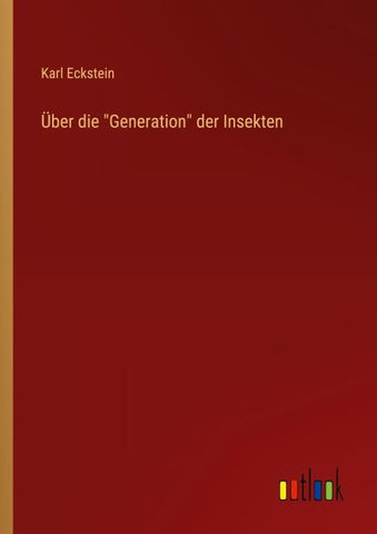 Über die "Generation" der Insekten