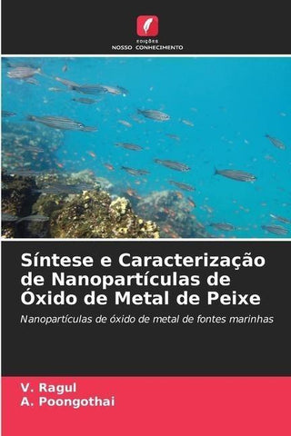Síntese e Caracterização de Nanopartículas de Óxido de Metal de Peixe