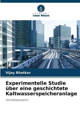 Experimentelle Studie über eine geschichtete Kaltwasserspeicheranlage