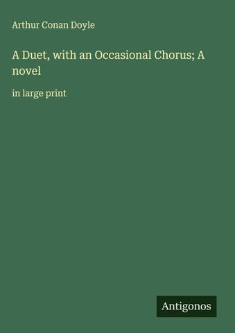 A Duet, with an Occasional Chorus; A novel