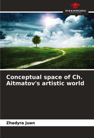 Conceptual space of Ch. Aitmatov's artistic world