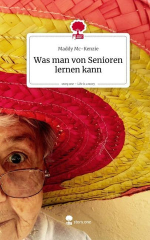 Was man von Senioren  lernen kann. Life is a Story - story.one