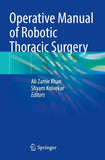 Operative Manual of Robotic Thoracic Surgery