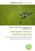 Managed intensive rotational grazing