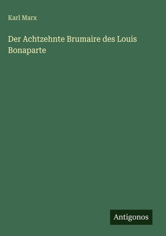 Der Achtzehnte Brumaire des Louis Bonaparte