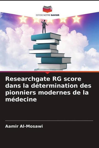 Researchgate RG score dans la détermination des pionniers modernes de la médecine
