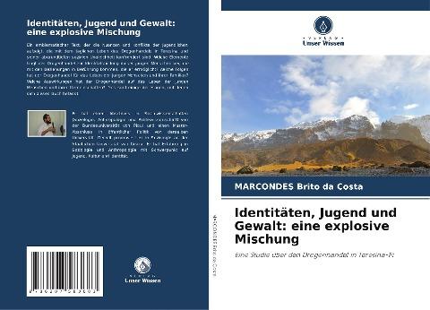 Identitäten, Jugend und Gewalt: eine explosive Mischung