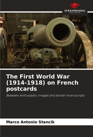 The First World War (1914-1918) on French postcards