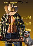 Sehnsucht nach Freiheit - Tom