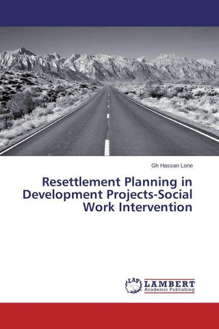 Resettlement Planning in Development Projects-Social Work Intervention