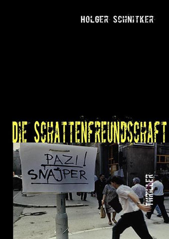 Die Schattenfreundschaft