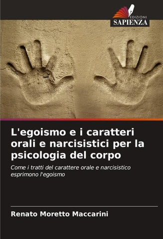 L'egoismo e i caratteri orali e narcisistici per la psicologia del corpo