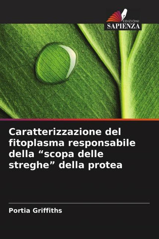 Caratterizzazione del fitoplasma responsabile della "scopa delle streghe" della protea