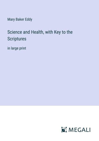 Science and Health, with Key to the Scriptures