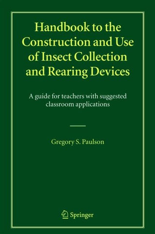 Handbook to the Construction and Use of Insect Collection and Rearing Devices