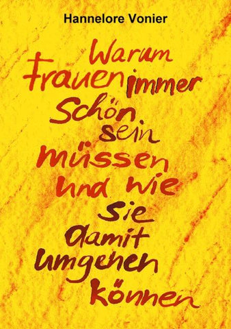 Warum Frauen immer schön sein müssen