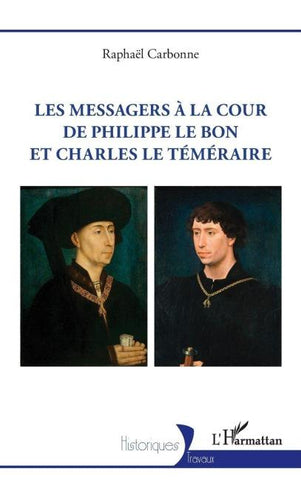 Les messagers à la cour de Philippe le Bon et Charles le Téméraire