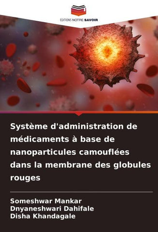 Système d'administration de médicaments à base de nanoparticules camouflées dans la membrane des globules rouges