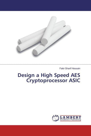 Design a High Speed AES Cryptoprocessor ASIC